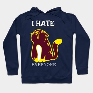 I hate everyone Hoodie